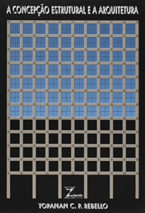 Concepção estrutural e a arquitetura - Yopanan C. P. Rebello
